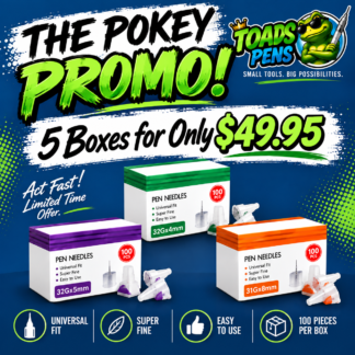 Toads Pens Pokey Promo featuring pen needles in 32G 4mm, 32G 5mm, and 31G 8mm sizes, 100 pieces per box, with a special offer of 5 boxes for $49.95.